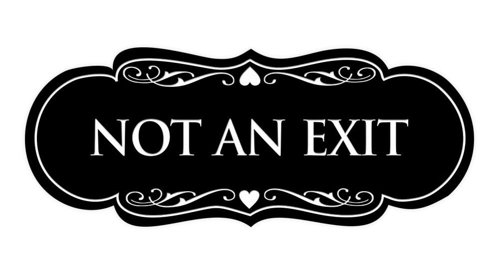 Designer Not An Exit Sign