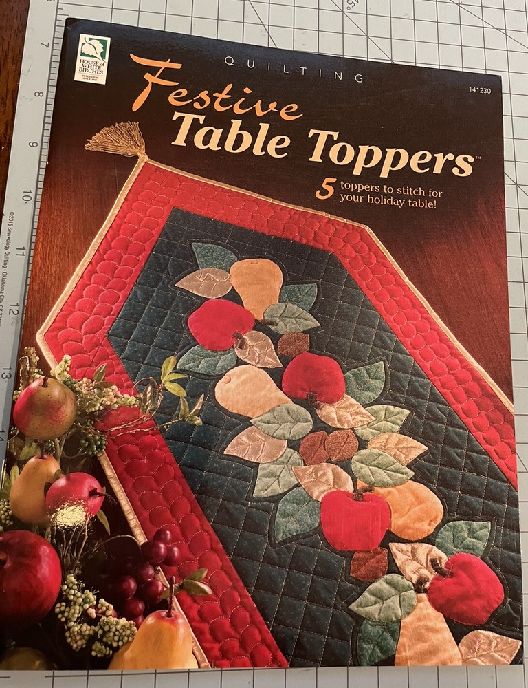 Festive Table Toppers- 5 Table Toppers with Complete Instructions