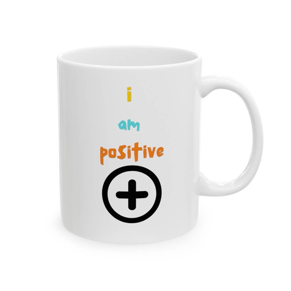 I am positive Morning mindset mug 11oz