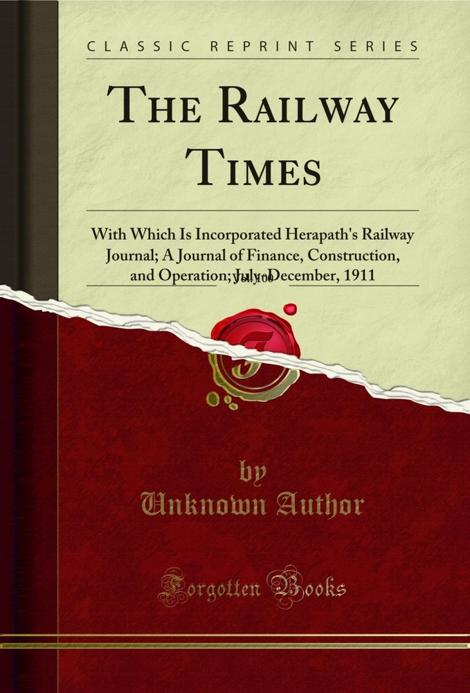 The Railway Times, Vol. 100 (Classic Reprint)