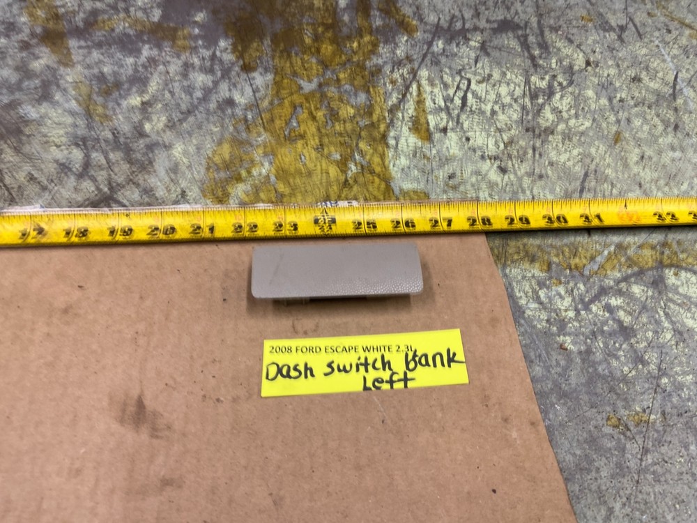 05-08  ESCAPE 2.3L  DASH SWITCH BLANK