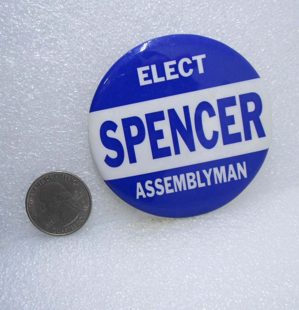 Elect Spencer Assemblyman Political Button Pin