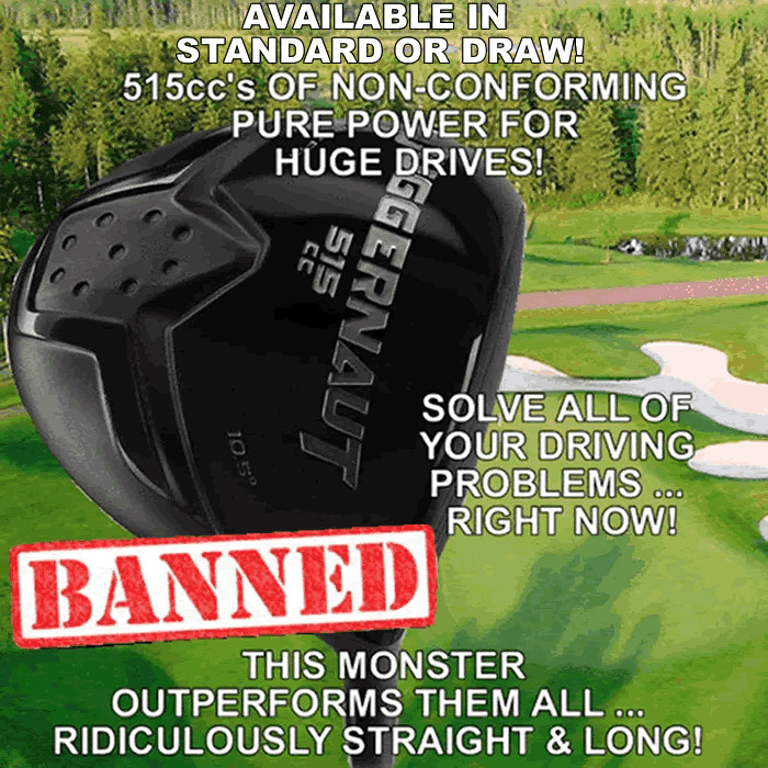 HOT VERSION USGA ILLEGAL LONG NON-CONFORMING BANNED OVERSIZE JUGGERNAUT DRIVER