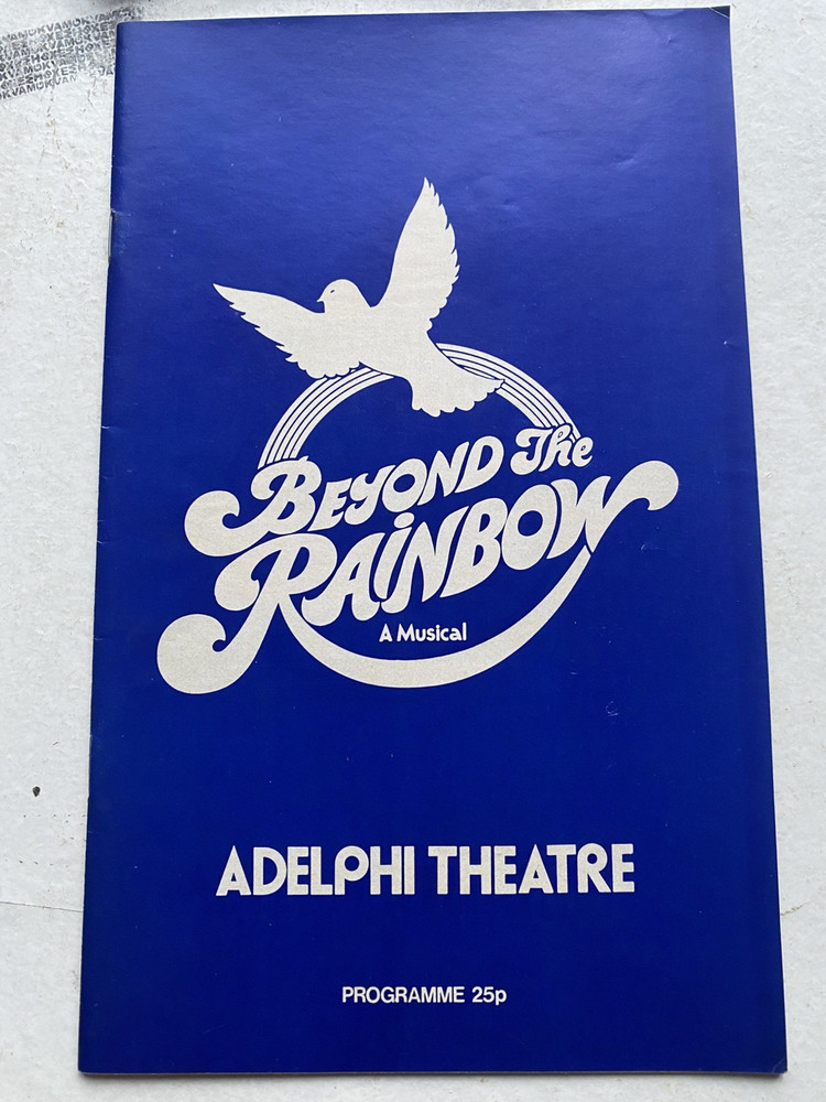 Beyond the Rainbow. From the Adelphi Theatre.