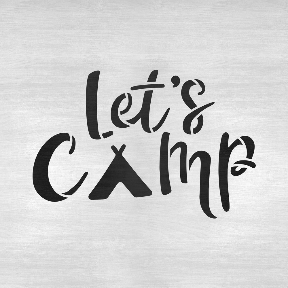 Lets Camp Stencil - Durable & Reusable Mylar Stencils