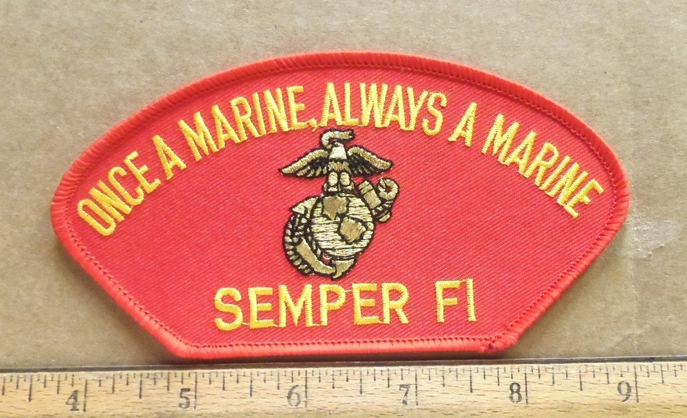 Once a Marine, Always a Marine - Semper Fi Embroidered Patch