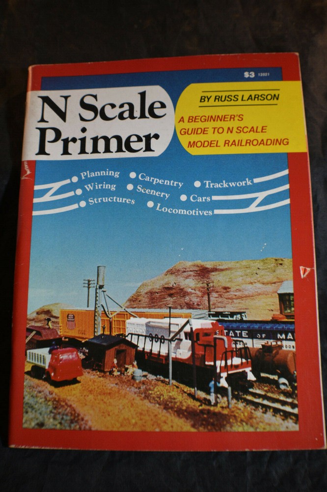 N Scale Primer A Beginners Guide to N Scale Model RRing by Russ Larson