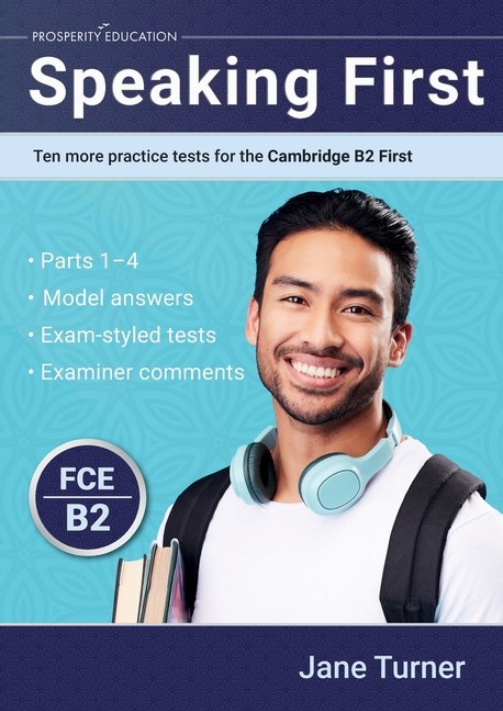Speaking First: Ten More Practice Tests For The Cambridge B2...