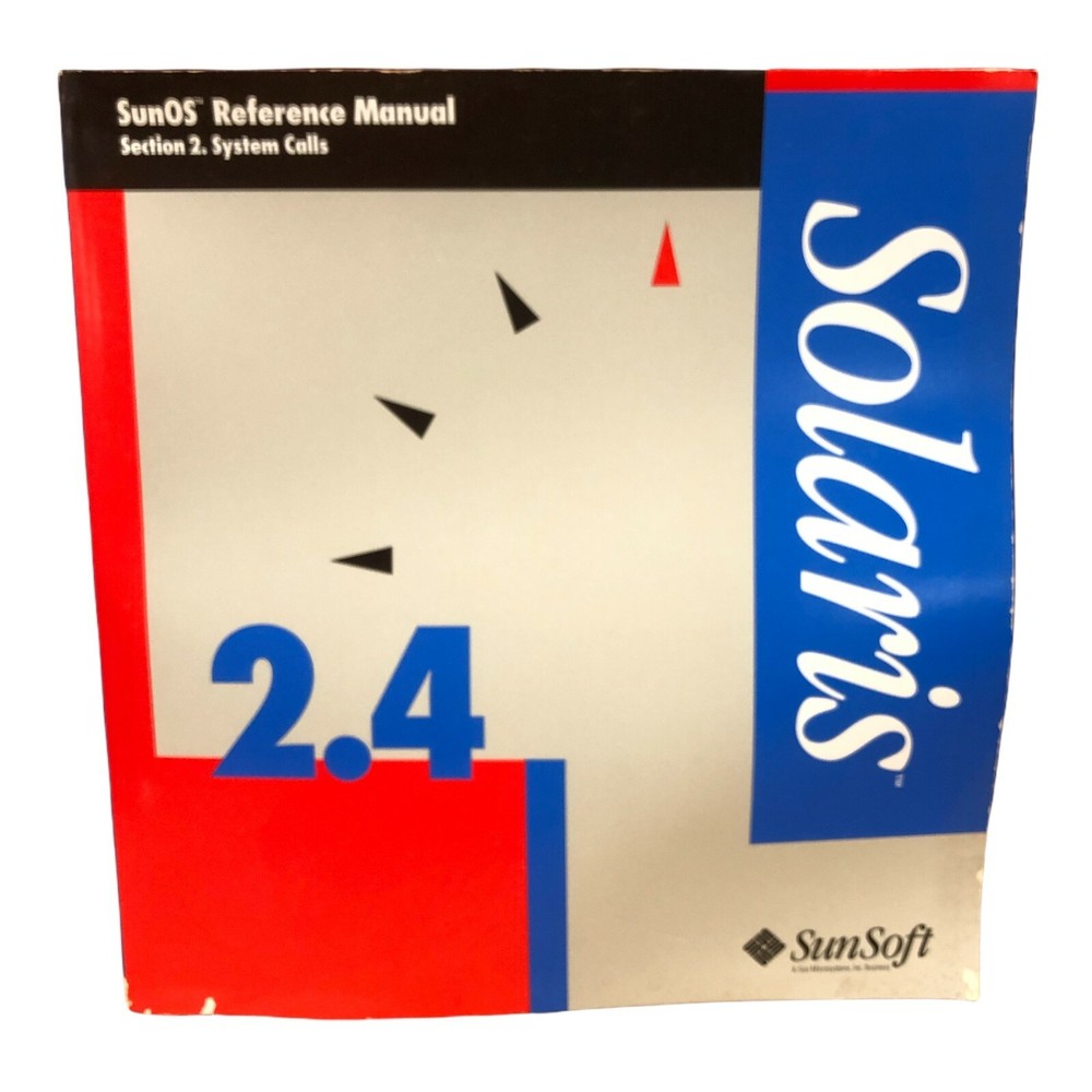 SUNSOFT 2.4 SUNOS SECTION 2 SYSTEM CALLS REFERENCE MANUAL