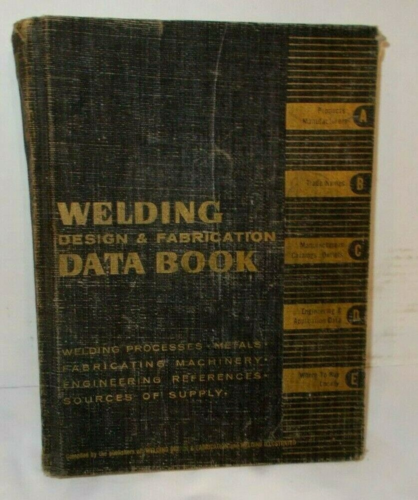 1960-61 Welding Design & Fabrication Data Book W/5 Separate Sections
