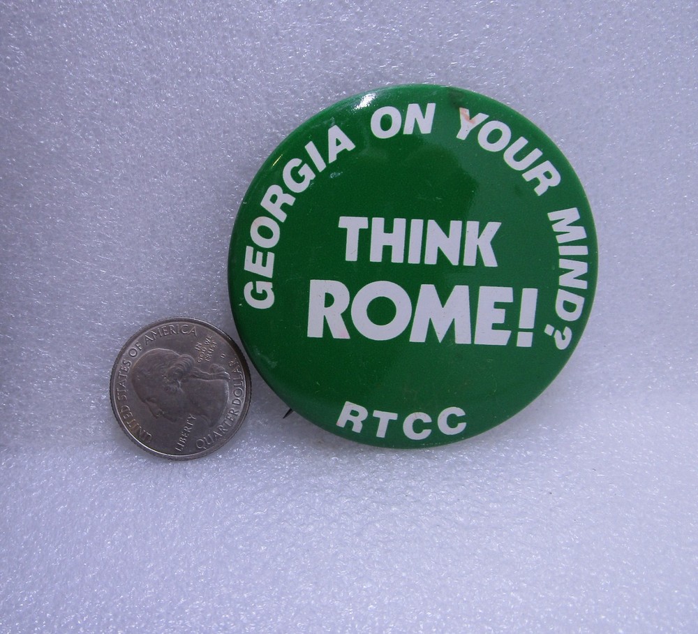 Georgia On Your Mind? Think Rome! RTCC Button Pin
