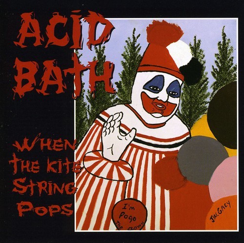 Acid Bath - When the Kite String Pops [New CD]