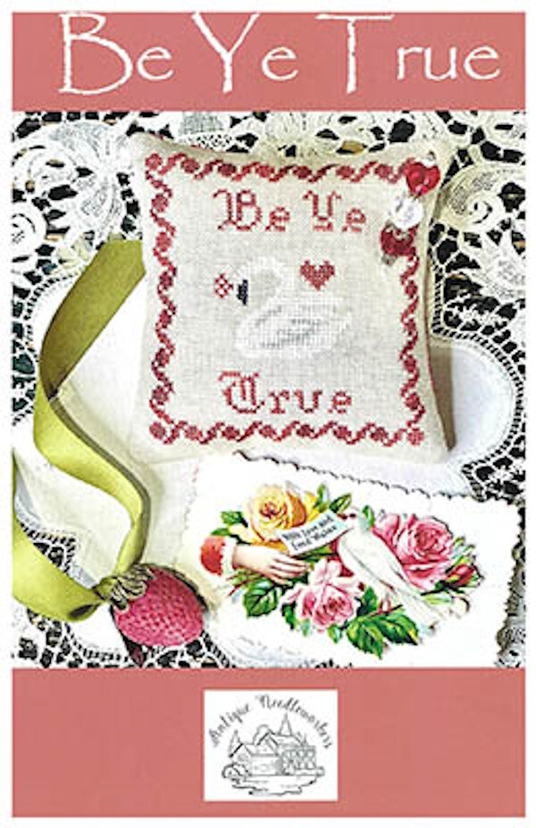 Be Ye True~Antique Needleworkers