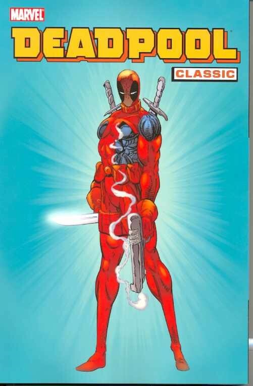 DEADPOOL CLASSIC TP VOL 01 MARVEL COMICS NEW $29.99 MSRP