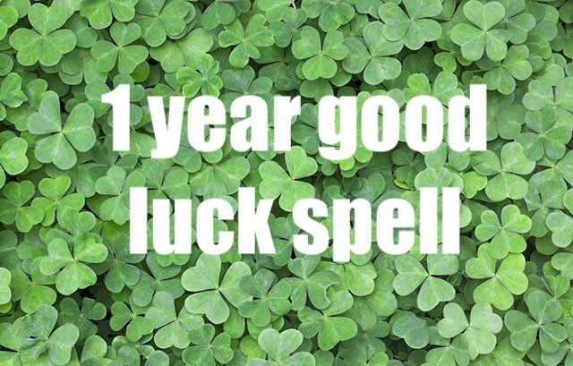 1 year good luck spell