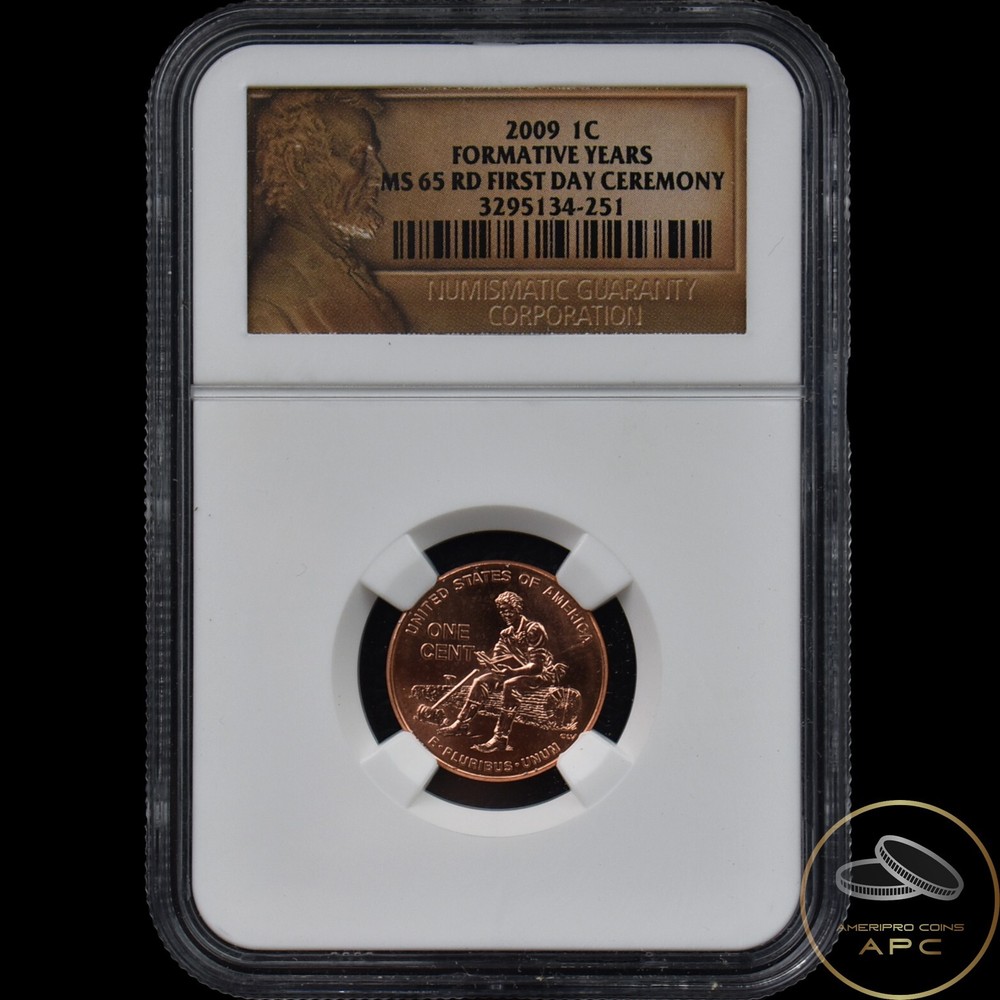 2009 Lincoln Cent Formative Years NGC MS 65 RD First Day Ceremony