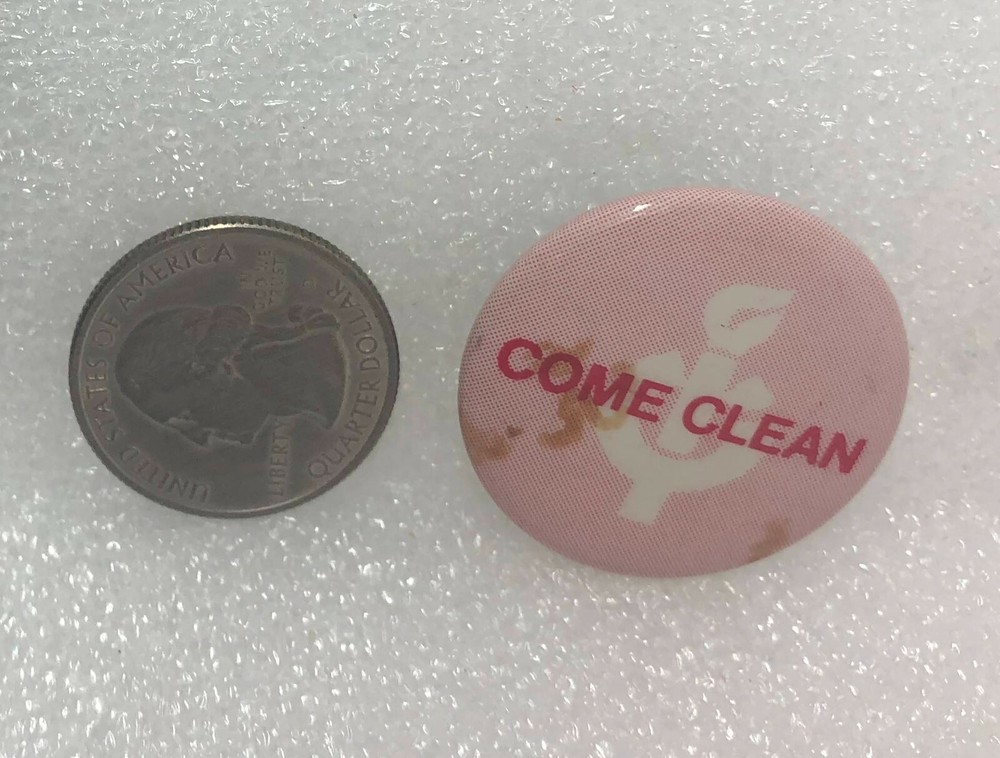 Vintage Come Clean Button Pin