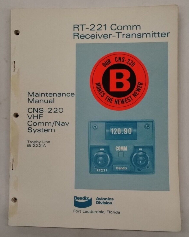 Bendix RT-221 Comm Receiver-Transmitter CNS-220 VHF Comm/Nav Maintenance Manual