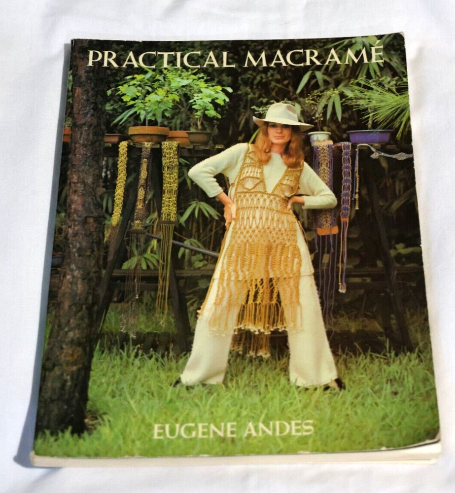 Vintage 1971 Practical Macrame by Eugene Andes
