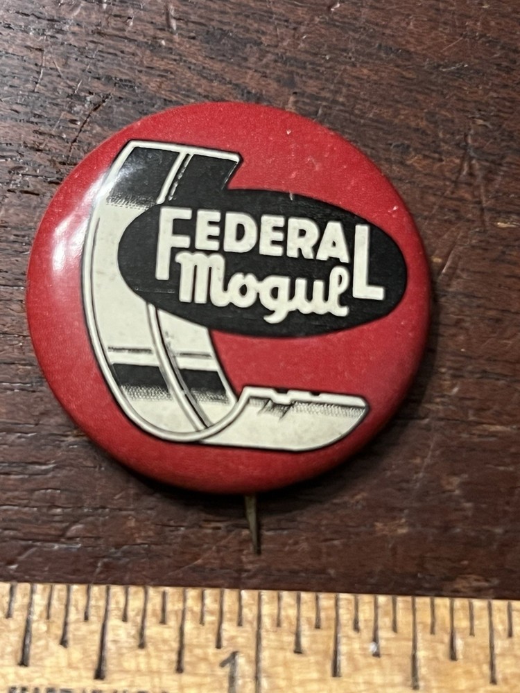 Federal Mogul  Pinback Button 1 3/8 in Dia.