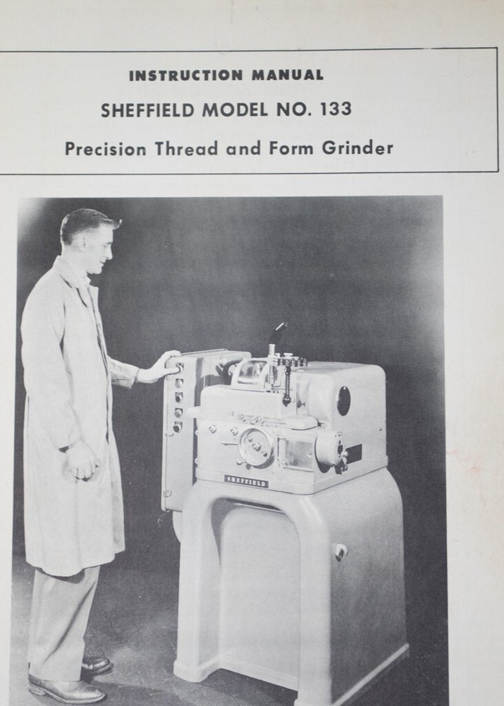 Sheffield 133 Thread Form Grinder Operators and Maintenance Manual