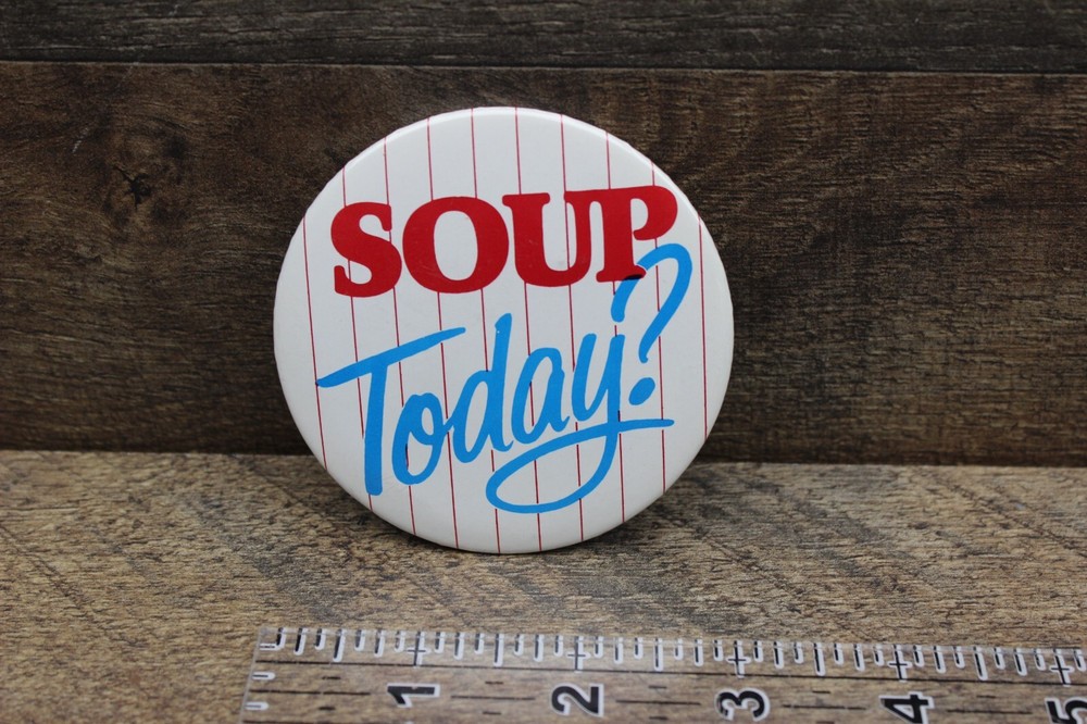 McDonald's Advertising Pin Back Button "Soup Today?"