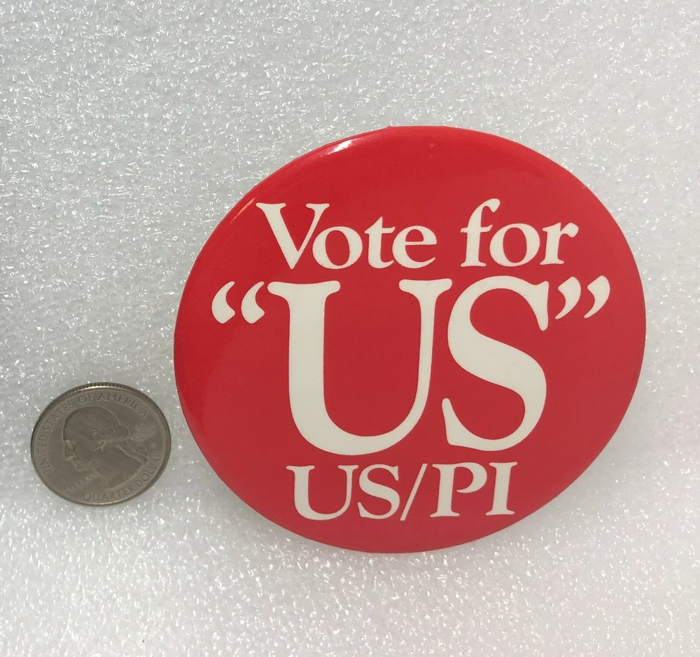 Vote For "Us" US/PI Pin