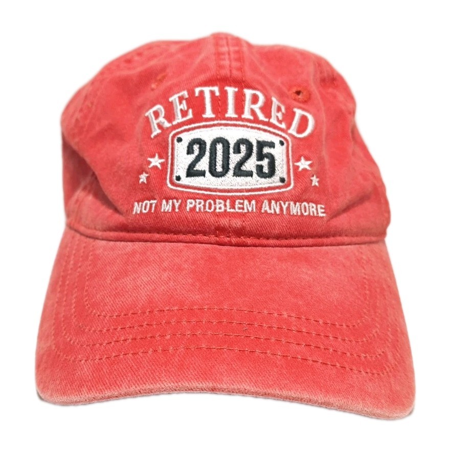 Retired 2025, Red Stone Washed Hat, Not My Problem Anymore