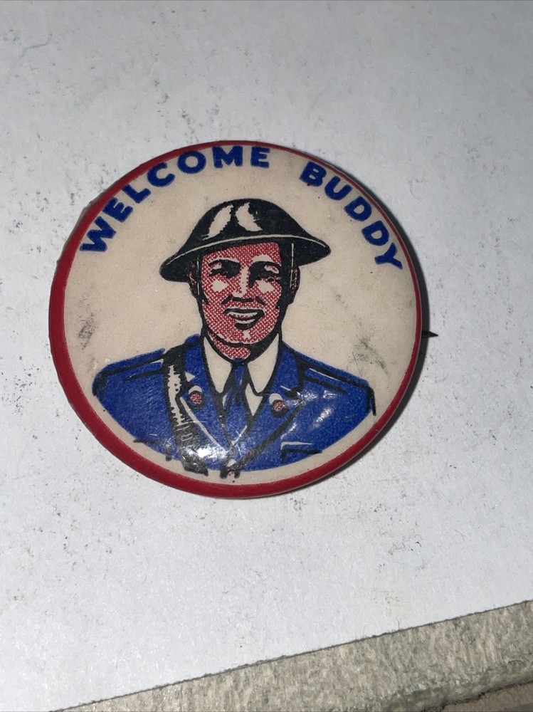 Welcome Buddy WWII Homefront  1 1/4” pinback button pin