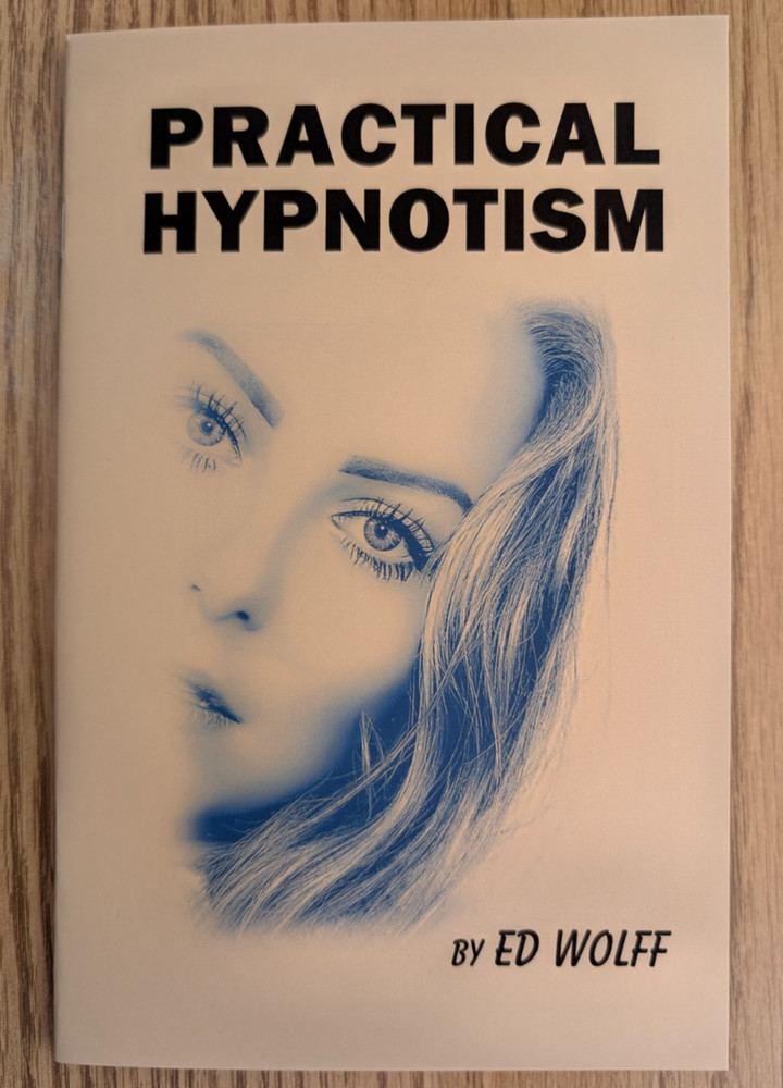 Practical Hypnotism by Ed Wolf (Learn to be a hypnotist!)
