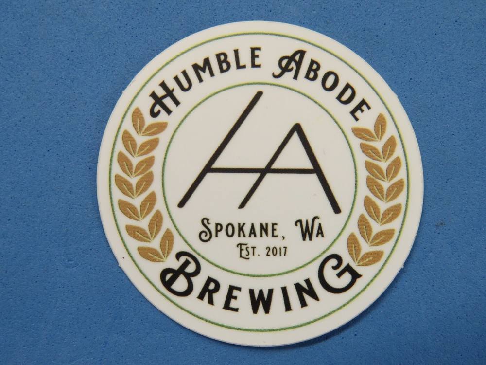 BEER Collectible STICKER ~ HUMBLE ABODE Brewing ~ Spokane, WASHINGTON Since 2017