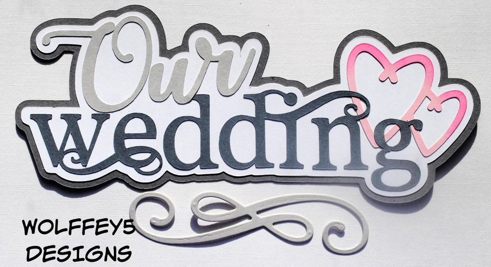CRAFTECAFE wedding TITLE premade paper piecing scrapbook diecut piece 3D page