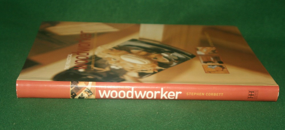 The Practical Woodworker Stephen Corbett Step-by-Step Guide Woodworking Inv#HK86