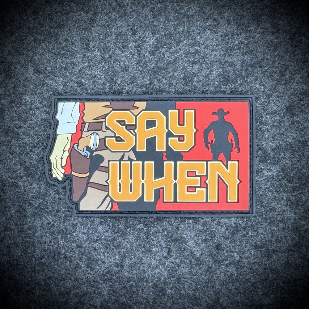 Patriot Patch Co. - Say When - Patch