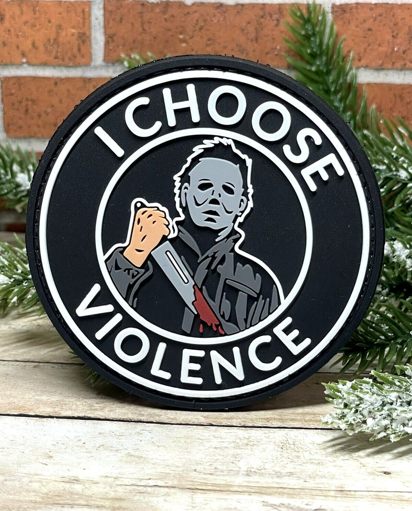 PVC Tactical Patch- Michael Myers Patch - I Choose Violence Halloween Gun Patch