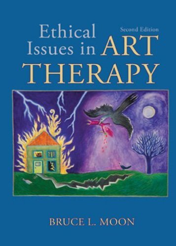 Ethical Issues in Art Therapy by Bruce L Moon