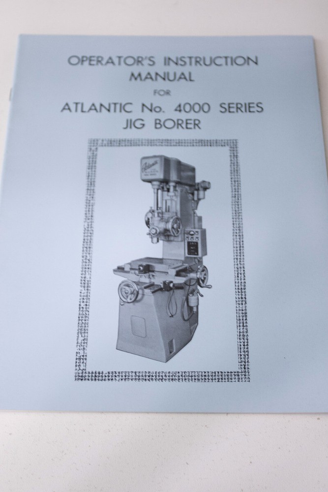 Atlantic 4000 Series Jig Borer Operational Manual