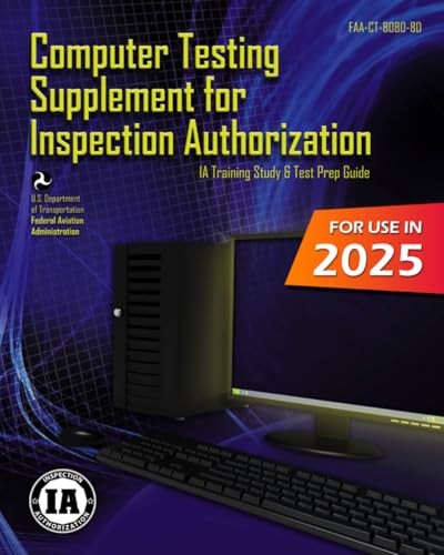 Computer Testing Supplement for Inspection Authorization FAA-CT-8080-8D by Usdot