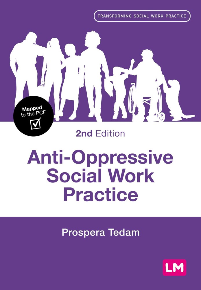 Anti-Oppressive Social Work Practice (Transforming Practice...