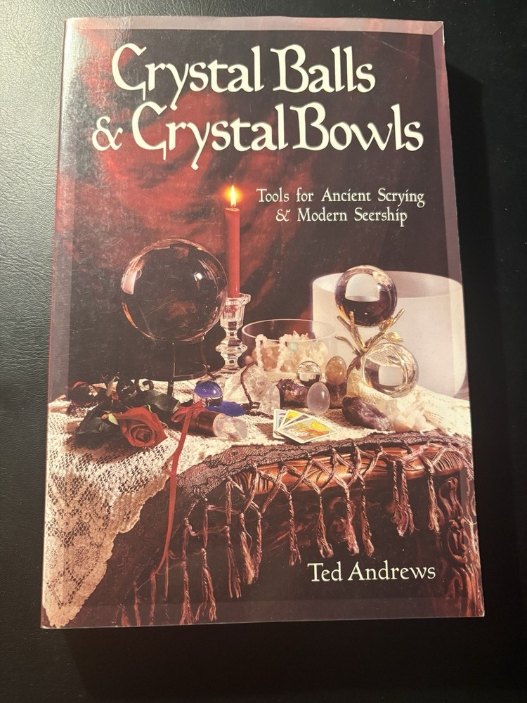 Crystal Balls & Crystal Bowls Ted Andrews Tools For Ancient Scrying 1999