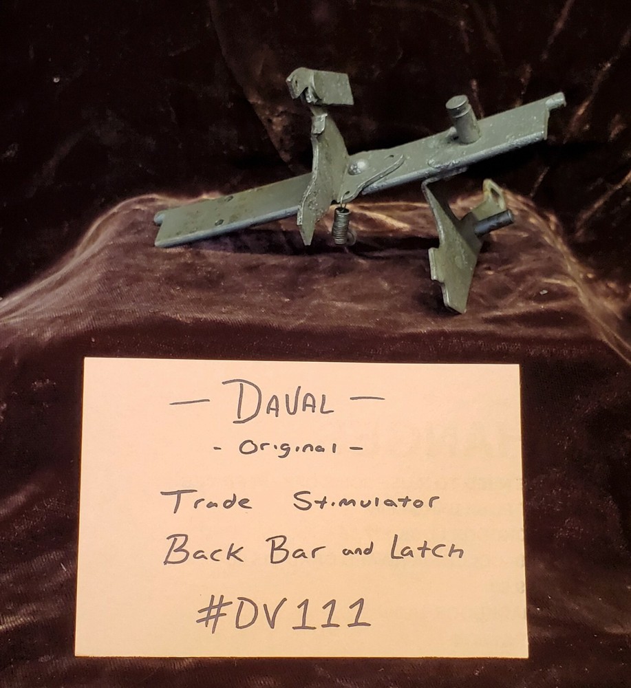 ORIGINAL DAVAL TRADE STIMULATOR BACK BAR & LATCH ORIGINAL #DV111