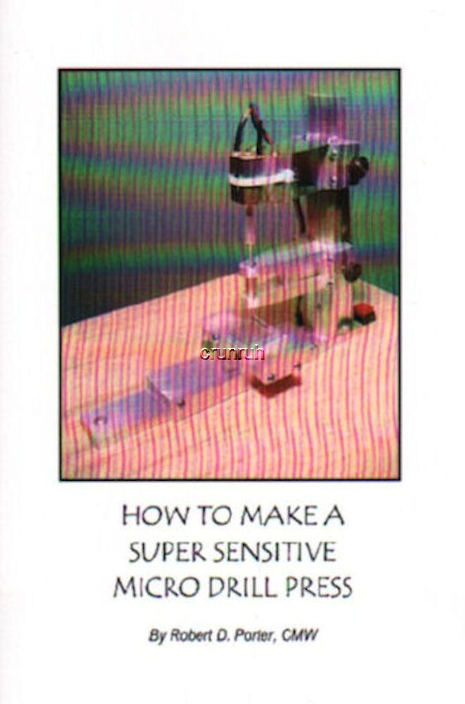 How to Make a Super Sensitive Micro Drill Press