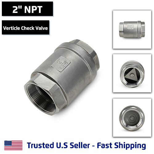 2" Vertical Check Valve, Stainless Steel, NPT Threaded, 1000PSI