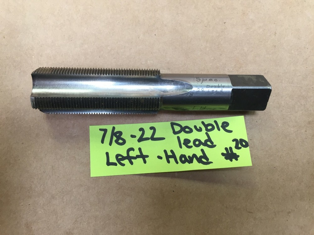 7/8-22 DOUBLE LEAD LEFT HAND, HAND TAP