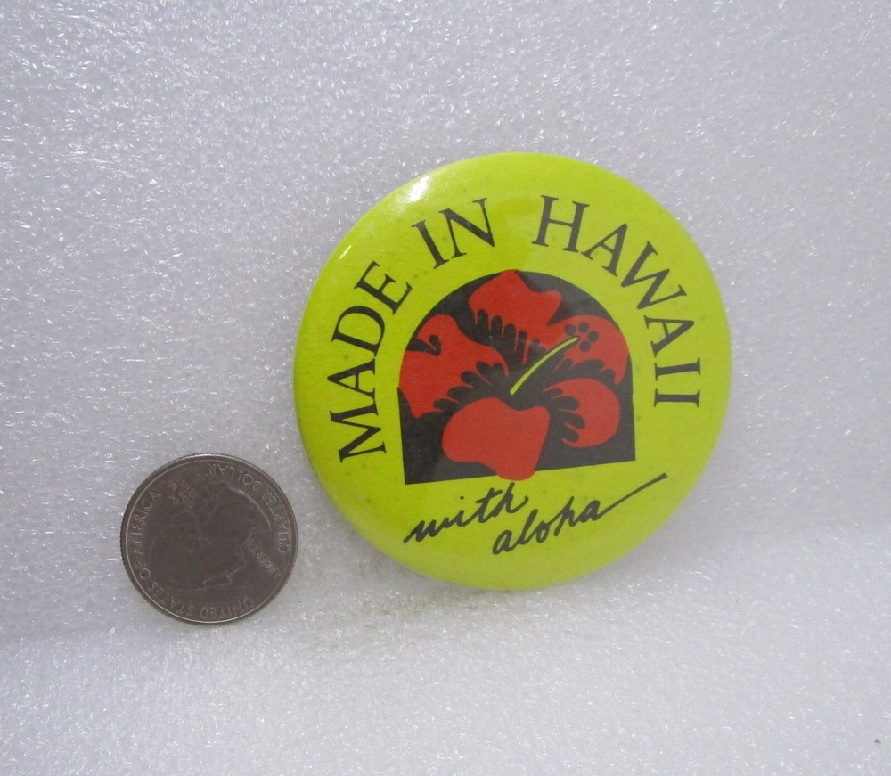 Made In Hawaii With Aloha Button Pin
