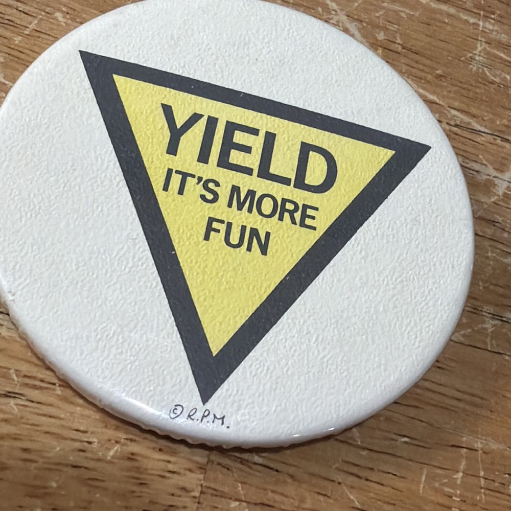 Vintage Yield It's More Fun Pinback Button