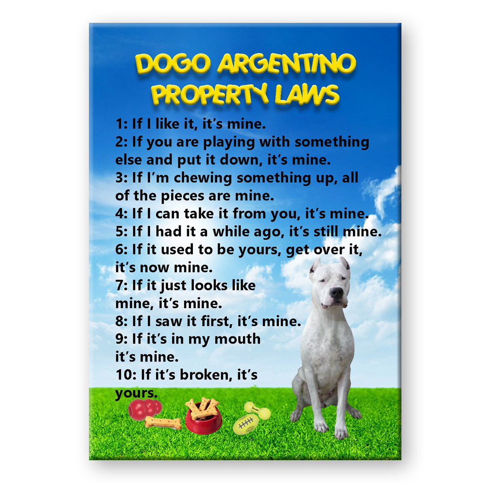 Dogo Argentino Property Laws FRIDGE MAGNET