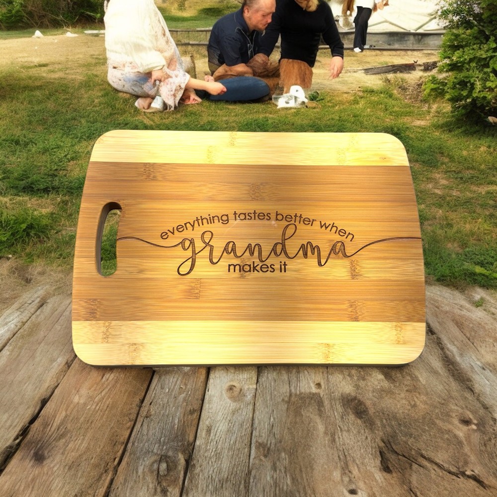 Everything Tastes Better When Grandma Makes It Cutting Board Bamboo