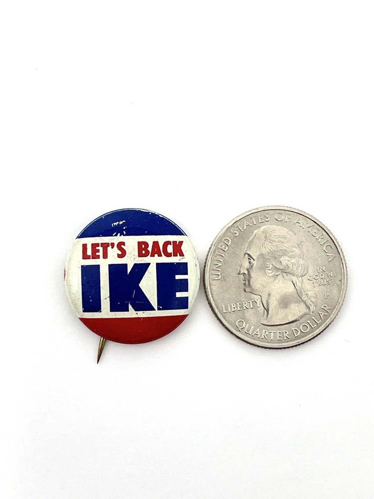 Let's Back Ike Dwight Eisenhower U.S. Presidential Campaign Pinback Button