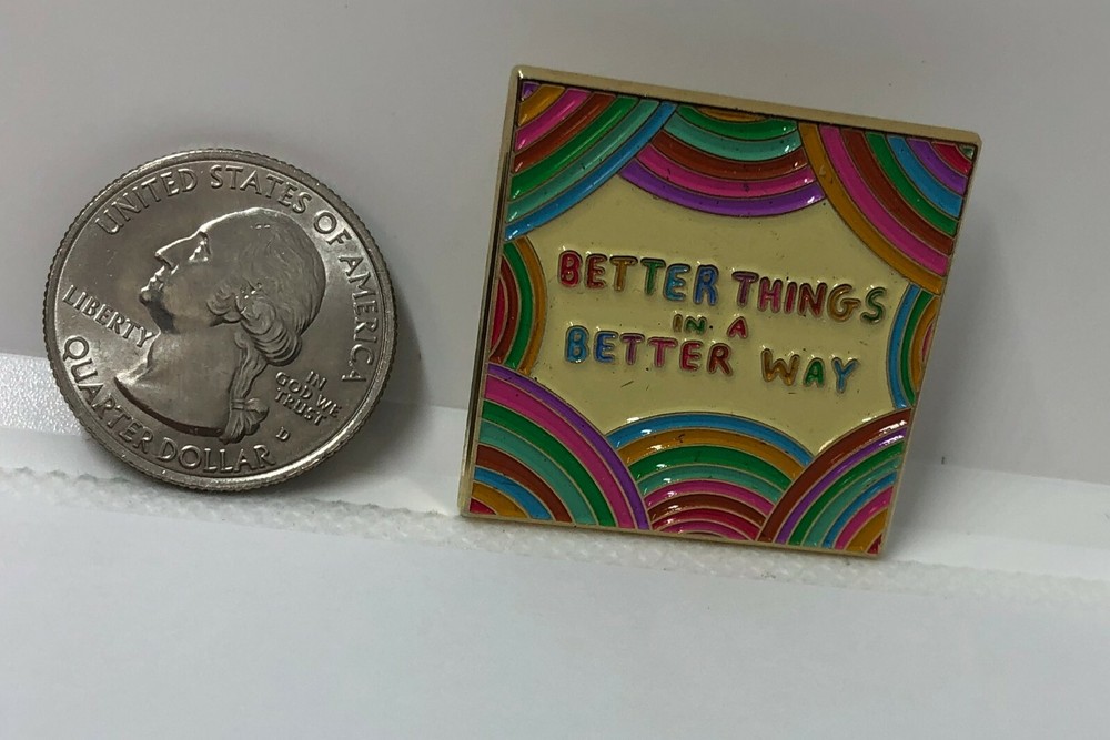 Better Things In A Better Way Pin